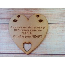 Laser Cut Heart Anyone Can catch 